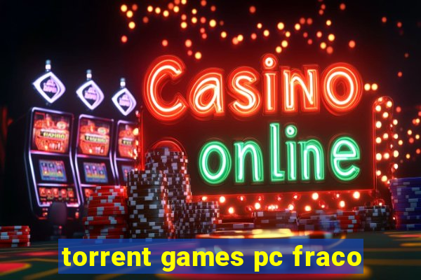 torrent games pc fraco